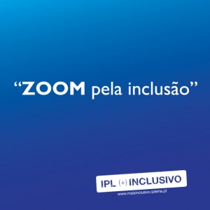 Zoom pela inclusão
